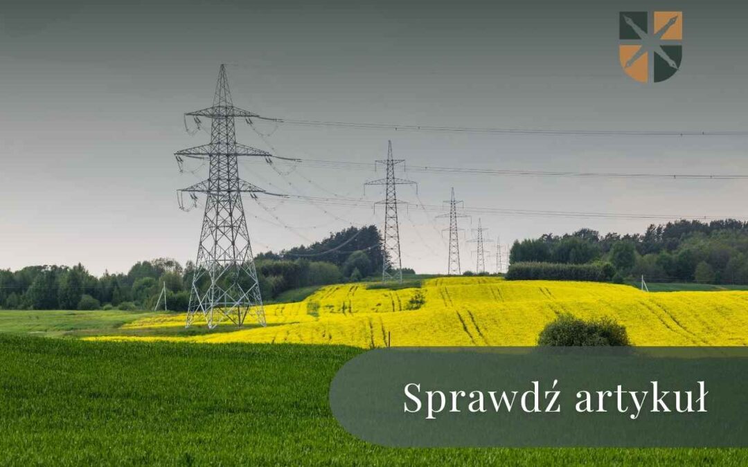 Słupy i linia przesyłowa przebiegające przez zielone oraz kwitnące żółte pole rzepaku (grafika z nakładką „Sprawdź artykuł”).